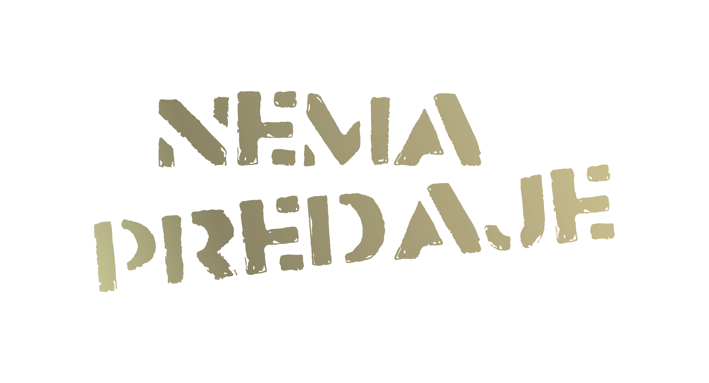 Nema predaje — zlatna